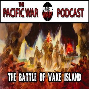 The Battle of Wake Island🎙️ ft Ian