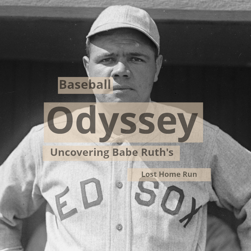 Baseball Odyssey: Uncovering Babe Ruth's Lost Home Run