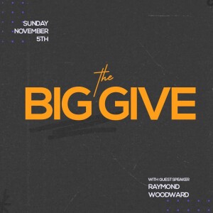 11.5.2023 The BIG Give - Raymond Woodward