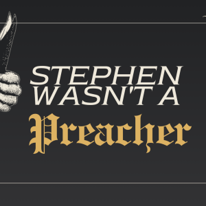 2.11.2024 Stephen Wasn't A Preacher - Dillon Morgan