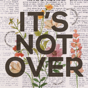 4.20.2025 It's Not Over - Akil Thompson