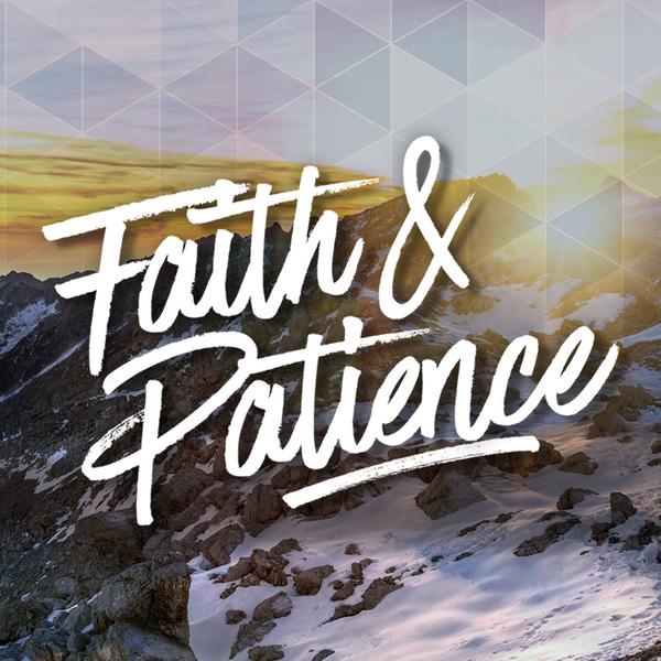 Faith and Patience Inherits Promises