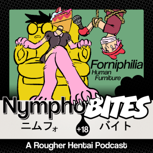 Ep99: Forniphilia BITES