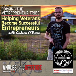 Andrew O'Brien - Helping Veterans Become Successful Entrepreneurs (AoL 113)