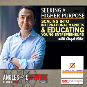 Angel Ribo - Scaling into International Markets and Educating Young Entrepreneurs  (AoL 135)