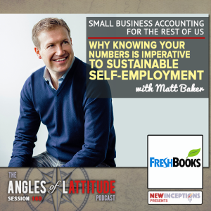 Matt Baker - Small Business Accounting for the Rest of Us: Why Knowing Your Numbers is Imperative to Sustainable Self-Employment (AoL 160)