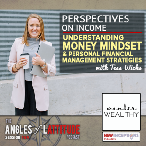 Tess Wicks - Perspectives on Income: Understanding Money Mindset and Personal Financial Management Strategies (AoL 164)