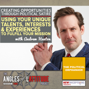 Andrew Heaton - Using Your Unique Talents, Interests, and Experiences to Fulfill Your Mission (AoL 165)