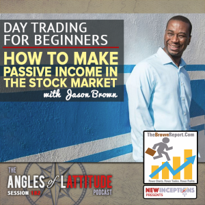 Jason Brown - Day Trading for Beginners: How to Make Passive Income in the Stock Market (AoL 182)