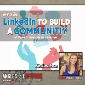 How To Use LinkedIn To Build A Community And Make Thousands With Mirna Bacun (AoL018)