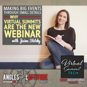 Why Virtual Summits Are The New Webinar With Jaime Slutzky (AoL 076)