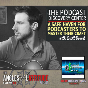 Podcast Discovery Center - A Safe Haven For Podcasters With Scott Doucet (AoL 080)