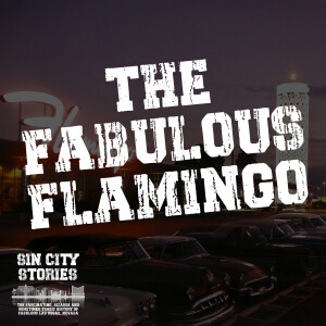 Sin City Stories: The Fabulous Flamingo