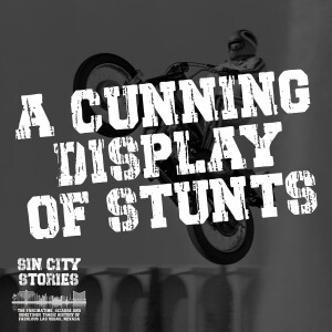 Sin City Stories: A Cunning Display Of Stunts