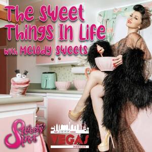 The Sweet Things In Life with Melody Sweets