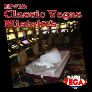 Classic Vegas Mistakes