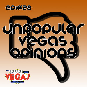 Unpopular Vegas Opinions