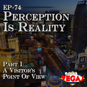 Perception Is Reality - Part 1: A Visitor’s Point Of View