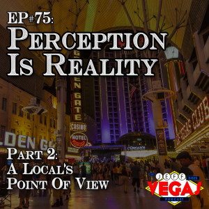Perception Is Reality - Part 2: A Local’s Point Of View