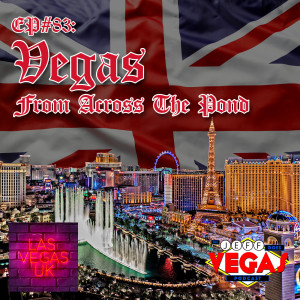 Vegas From Across The Pond