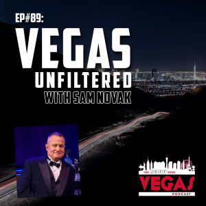 Vegas Unfiltered with Sam Novak