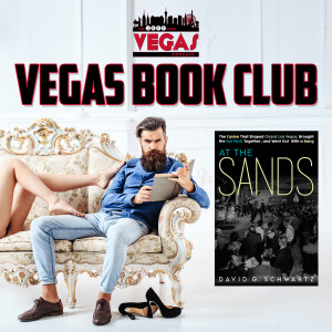 Vegas Book Club - ”At The Sands” by David G. Schwartz