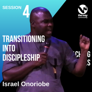 Transitioning into Discipleship