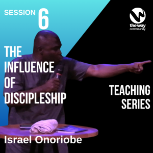 The Influence of Discipleship