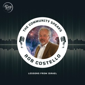 The Community Speaks - Rob Costello - Lessons from Israel