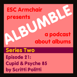 21 Cupid & Psyche 85 by Scritti Politti