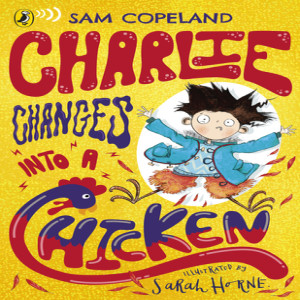 Charlie Changes Into A Chicken ch 5&6