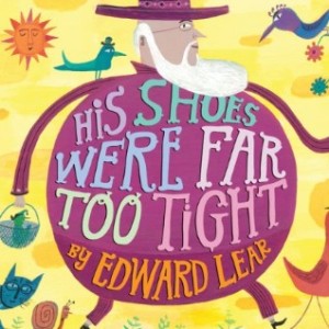 His shoes were far too tight by Edward Lear PART TWO