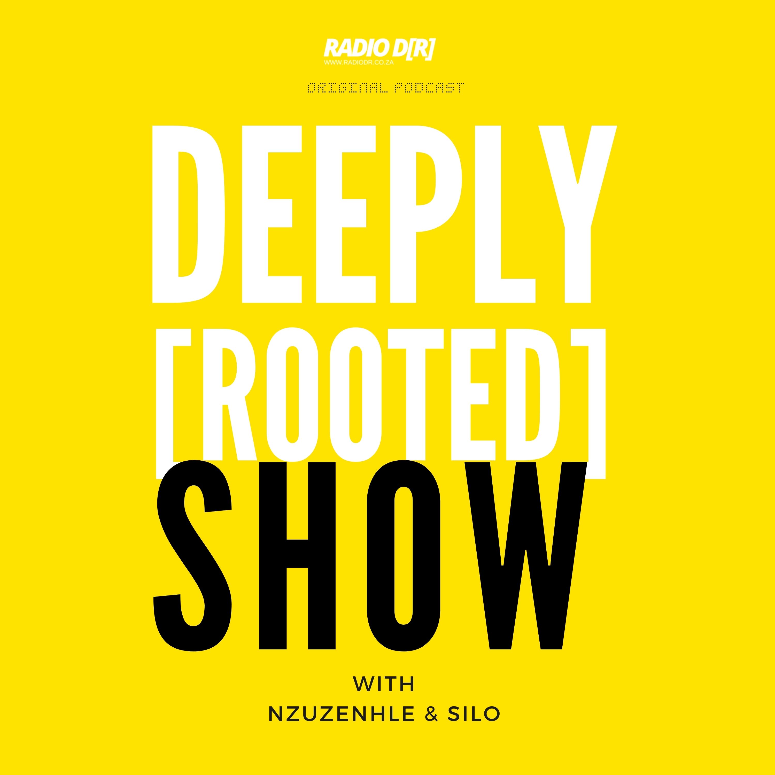 EP 43 Deeply [Rooted] Show | Sipho Mjita | RadioDR.co.za