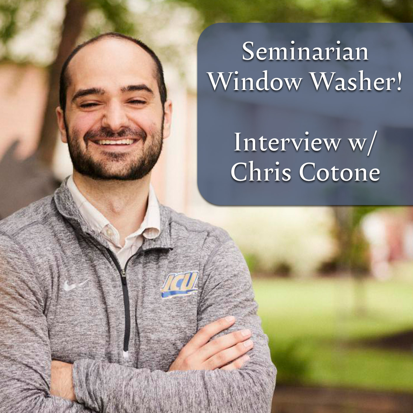 299. Seminarian Window Washer! - Interview w/ Chris Cotone