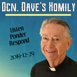 94. Dcn. Dave Homily - Listen, Ponder, Respond