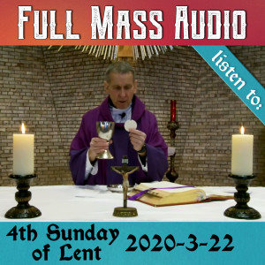 114. Full Mass - 4th Sunday of Lent w/ Fr. Walt - 2020-3-22