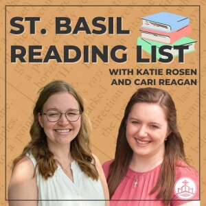 462. St. Basil Reading List with Katie Rosen and Cari Reagan