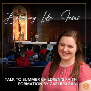 561. Becoming Like Jesus - Talk by Cari Reagan