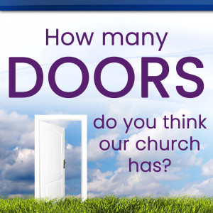 152. How many DOORS do you think our church has?