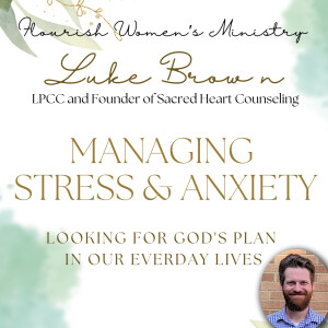 351. Managing Stress & Anxiety w/ Luke Brown, LPCC