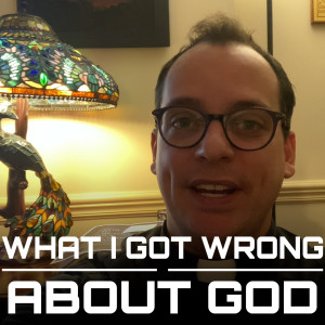 200. What I Got Wrong about God - Fr. Ryan Mann