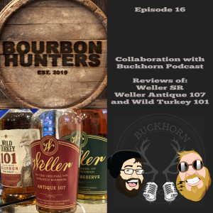 BH16 - Buckhorn Podcast Collaboration - Wellers Wheated Bourbon