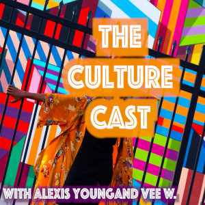 The Culture Cast: Coming Soon