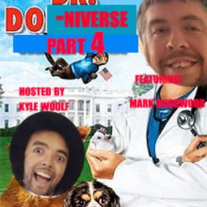 We Entered The Dr Do-Niverse Part 4 (with Mark Burkwood)