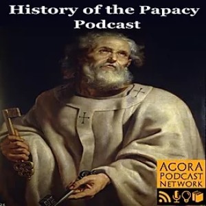 2.5 Part 2- The History of the Papacy and Reformation: Steve Guerra