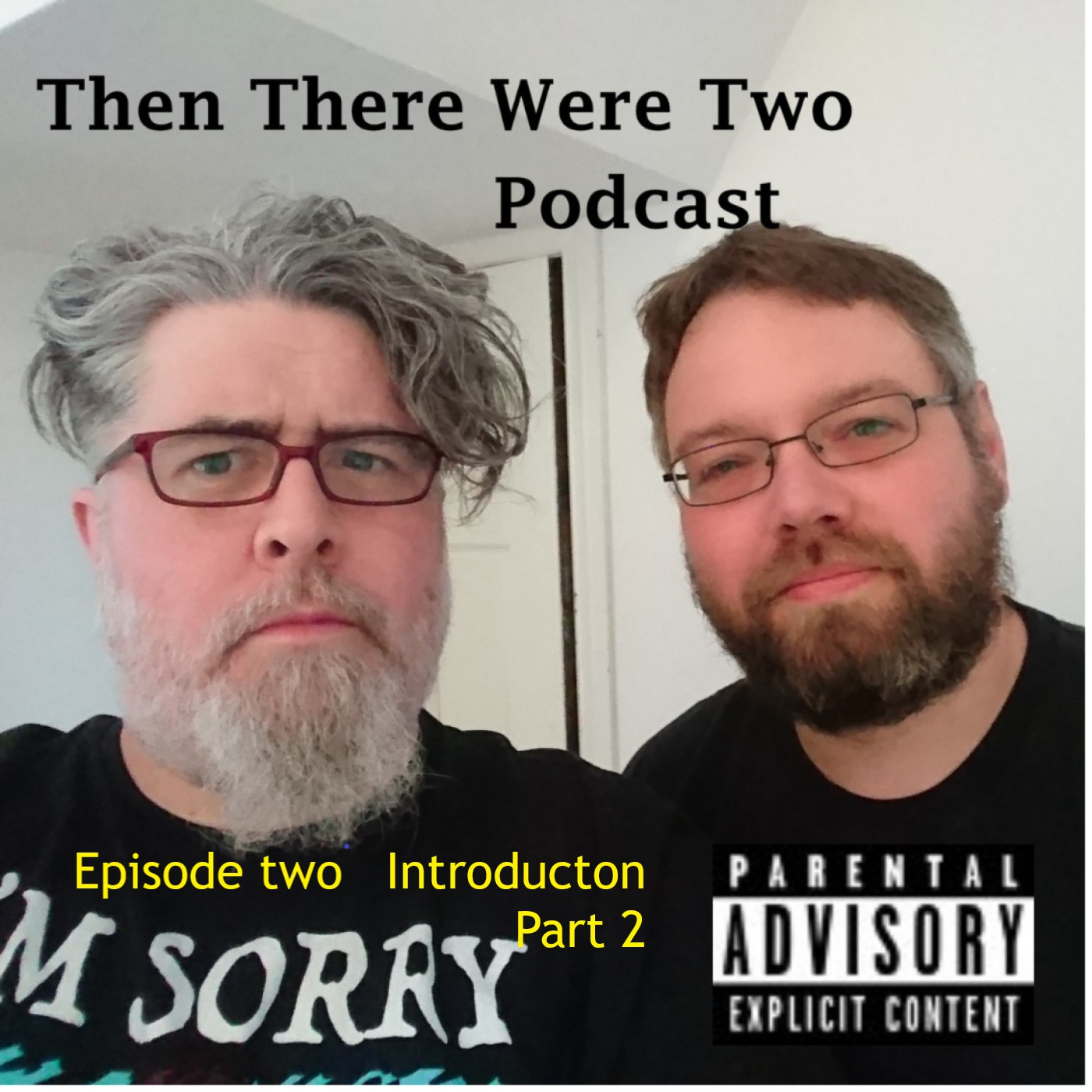Then There Were Two - Episode 2 - Introduction Pt.2
