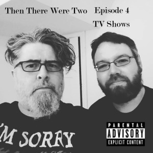 Then There Were Two - Episode 4 - TV Shows