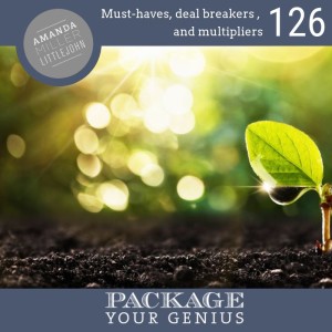 PYG 126: Must-haves, deal breakers and multipliers