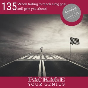 PYG 135: When failing to reach a big goal still gets you ahead