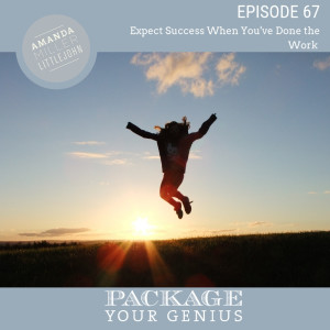 PYG 67:  Expect Success When You’ve Done the Work